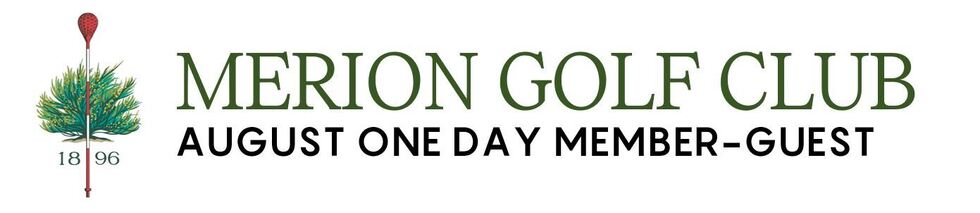 Merion Golf Club — August One Day Member-Guest